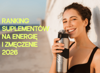 Ranking suplementów na energię i zmęczenie 2026 – co na spadek sił i brak energii?
